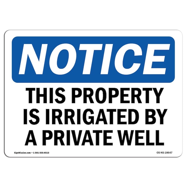 Safety Sign, OSHA Notice, 12" Height, This Property Is Irrigated By Private Well Sign, Landscape